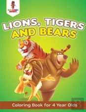 Lions, Tigers And Bears
