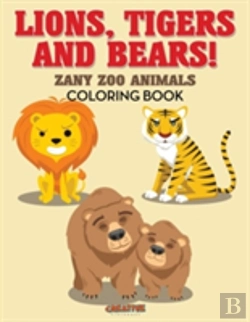 Bertrand.pt - Lions, Tigers And Bears! Zany Zoo Animals Coloring Book