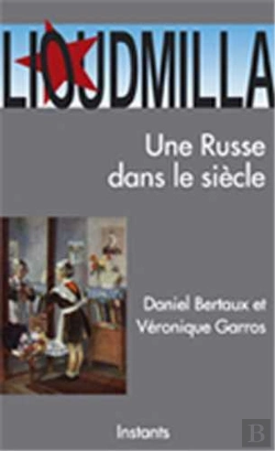 Bertrand.pt - Lioudmilla, Une Russe Dans Le Siècle