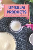 Lip Balm Products