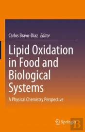 Lipid Oxidation In Food And Biological Systems