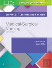 Lippincott Certification Review: Medical-Surgical Nursing