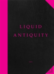 Liquid Antiquity