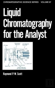 Liquid Chromatography For The Analyst