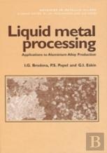 Liquid Metal Processing