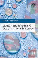Liquid Nationalism And State Partitions In Europe