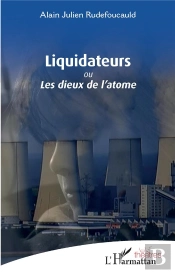 Liquidateurs - <Em>Ou Les Dieux De L'Atome</Em>