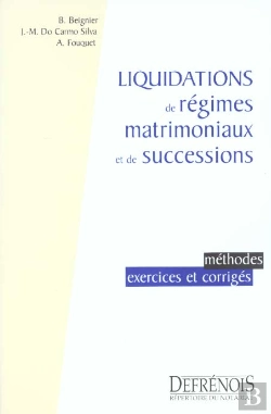 Bertrand.pt - Liquidation De Regimes Matrimoniaux Et Successions ; Methodes Exercices Et Corriges