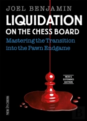 Liquidation On The Chess Board New And Expanded Edition