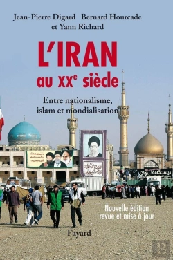 Bertrand.pt - L'Iran Au Xx Siècle ; Entre Nationalisme, Islam Et Mondialisation