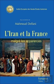 L'Iran Et La France ; Malgré Les Apparences