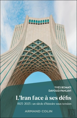 Bertrand.pt - L'Iran Face À Ses Défis : 1925-2025 : Un Siècle D'Histoire Sous Tension