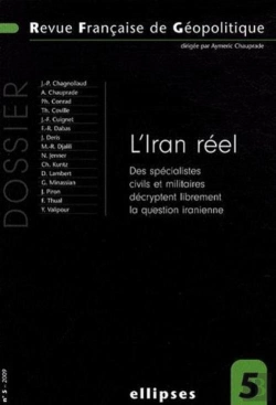 Bertrand.pt - L'Iran Réel. Des Spécialistes Civils Et Militaires Décryptent Librement La Question Iranienne