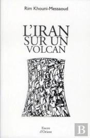 L'Iran Sur Un Volcan