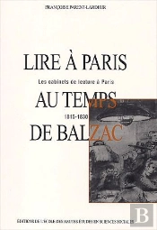 Lire À Paris Au Temps De Balzac : Les Cabinets De Lecture À Paris, 1815-1830