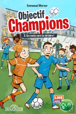 Bertrand.pt - Lire Avec Gulli - Objectif Champions - Tome 3 En Route Vers La Victoire ! - Vol03