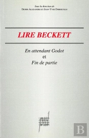Lire Beckett ; En Attendant Godot ; Fin De Partie