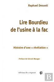 Lire Bourdieu De L'Usine À La Fac ; Histoire D'Une Révélation