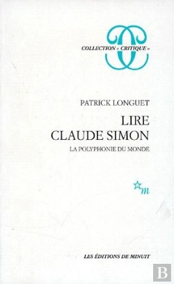 Bertrand.pt - Lire Claude Simon : La Polyphonie Du Monde