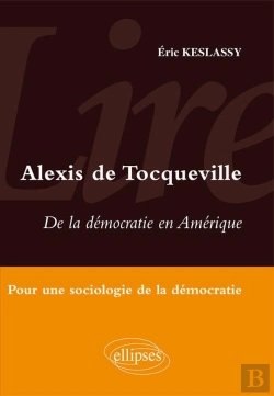 Bertrand.pt - Lire De La Démocratie En Amérique D'Alexis De Tocqueville - Pour Une Sociologie De La Démocratie