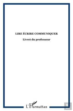 Bertrand.pt - Lire Ecrire Communiquer ; Methode D'Apprentissage De La Lecture Et De L'Ecriture Pour Les Adultes