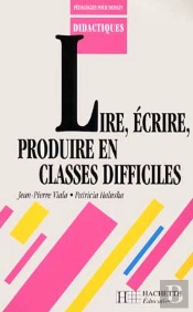 Lire Ecrire Et Produire En Classe Difficile