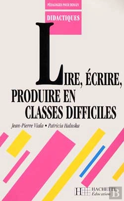 Bertrand.pt - Lire Ecrire Et Produire En Classe Difficile