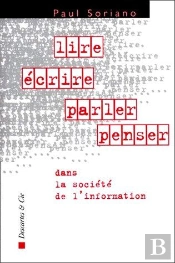 Lire, Écrire, Parler, Penser Dans La Société De L'Information