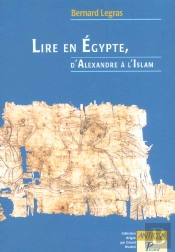 Lire En Egypte ; D'Alexandre A L'Islam