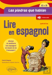 Lire En Espagnol. Las Piedras Que Hablan (A2-B1)