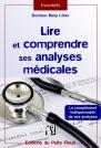 Lire Et Comprendre Ses Analyses Médicales ; Le Complément Indispensable De Vos Analyses