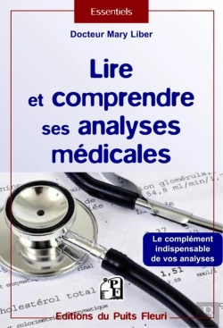 Bertrand.pt - Lire Et Comprendre Ses Analyses Médicales ; Le Complément Indispensable De Vos Analyses