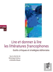 Lire Et Donner À Lire Les Littératures Francophones