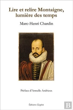 Bertrand.pt - Lire Et Relire Montaigne, Lumière Des Temps