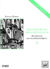 Lire Husserl En Phénoménologue Tome 1 ; Idées Directrices Pour Une Phénoménologie