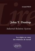 Lire Industrial Relations Systems De John T. Dunlop. Les Règles Au Coeur Des Relations De Travail