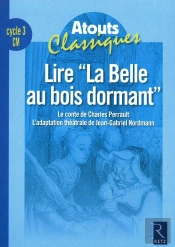 Lire La Belle Au Bois Dormant ; Cycle 3 ; Cm ; Fichier