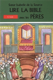 Lire La Bible Avec Les Peres T.6 Isaie