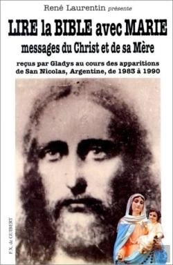 Bertrand.pt - Lire La Bible Avec Marie : Messages Du Christ Et De Sa Mère Reçus Par Gladys Au Cours Des Apparitions De San Nicolas, Argentine