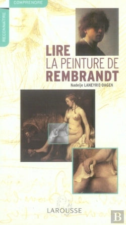 Bertrand.pt - Lire La Peinture De Rembrandt