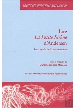 Bertrand.pt - Lire La Petite Sirène D'Andersen : Interroger La Littérature Autrement