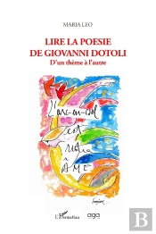 Lire La Poésie De Giovanni Dotoli : D'Un Thème À L'Autre