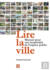 Lire La Ville ; Manuel Pour Une Hospitalité De L'Espace Public