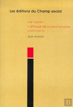 Bertrand.pt - Lire Lacan ; L'Éthique De La Psychanalyse ; Le Séminaire Vii