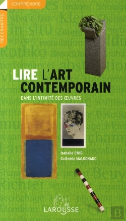 Bertrand.pt - Lire L'Art Contemporain Dans L'Intimité Des Oeuvres