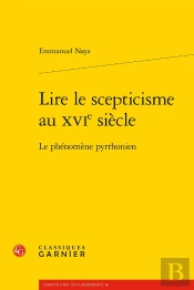 Lire Le Scepticisme Au Xvie Siècle : Le Phénomène Pyrrhonien
