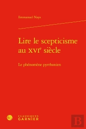 Lire Le Scepticisme Au Xvie Siècle : Le Phénomène Pyrrhonien