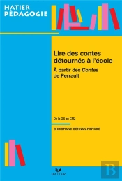 Lire Les Contes Détournés À L'École ; À Partir Des Contes De Perrault ; De La Grande Section Au Cm2