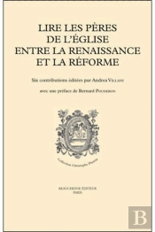 Lire Les Peres De L'Eglise Entre La Renaissance Etla Reforme