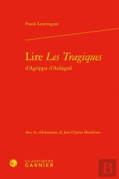 Lire Les Tragiques D'Agrippa D'Aubigné